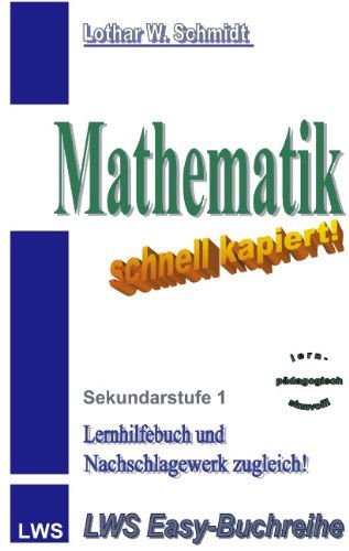 Cover for Lothar W Schmidt · Mathematik-schnell kapiert: Sekundarstufe 1 (Paperback Book) [German edition] (2003)