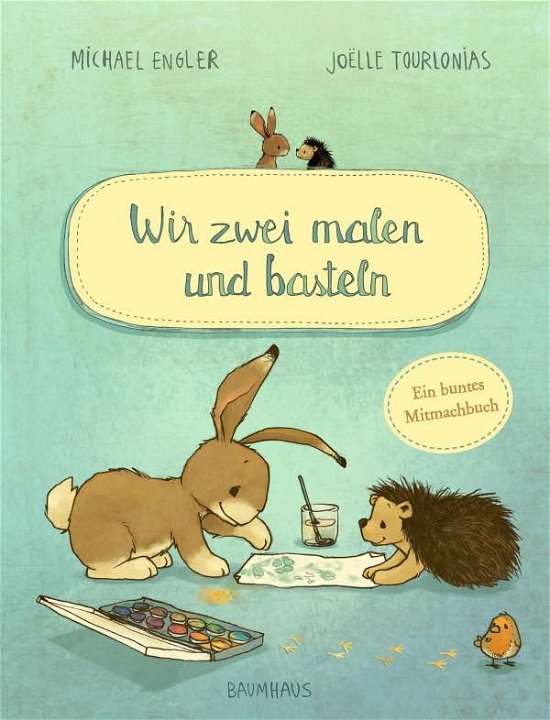 Wir zwei malen und basteln - Michael Engler - Bøger - Baumhaus Verlag GmbH - 9783833906749 - 1. oktober 2021
