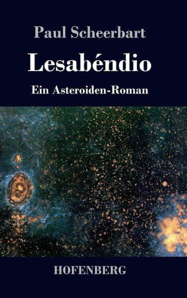 Cover for Paul Scheerbart · Lesabendio (Hardcover Book) (2017)