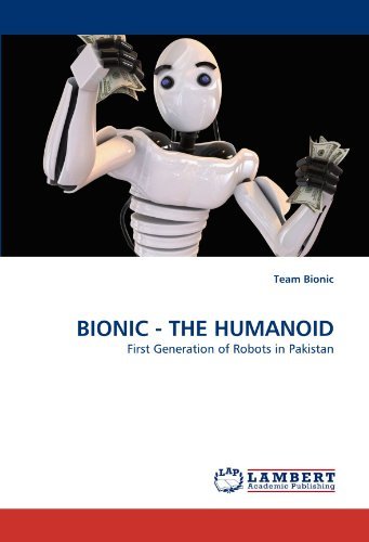 Cover for Team Bionic · Bionic - the Humanoid: First Generation of Robots in Pakistan (Taschenbuch) (2011)