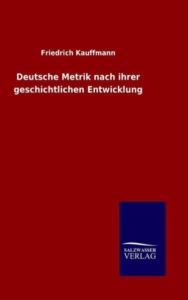 Cover for Kauffmann · Deutsche Metrik nach ihrer ge (Bok) (2015)