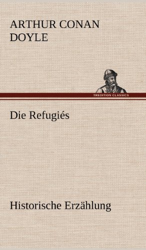 Cover for Arthur Conan Doyle · Die Refugies (Hardcover Book) [German edition] (2012)