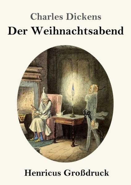 Cover for Charles Dickens · Eine Weihnachtsgeschichte (Grossdruck) (Paperback Book) (2022)