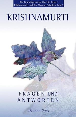 Fragen und Antworten - Jiddu Krishnamurti - Livres - Aquamarin- Verlag GmbH - 9783894271749 - 2001