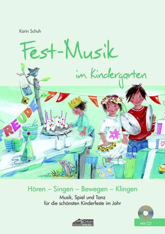 Cover for Schuh · Fest-Musik im Kindergarten, m.CDA (Book)