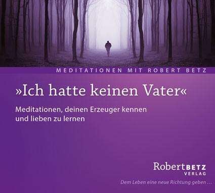 Cover for R.T. Betz · Betz, Robert: Ich hatte keinen Vater (CD) (2016)