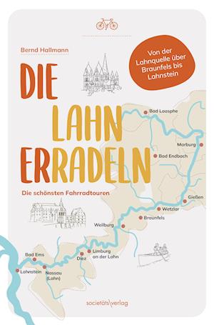 Die Lahn erradeln - Bernd Hallmann - Bücher - Societäts-Verlag - 9783955424749 - 5. Juli 2024