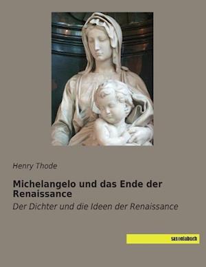 Cover for Thode · Michelangelo und das Ende der Ren (Bog)