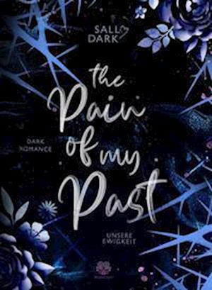 The Pain of my Past - Sally Dark - Livros - Nova MD - 9783985955749 - 5 de outubro de 2022