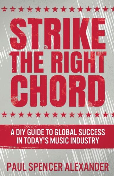 Cover for Paul Spencer Alexander · Strike The Right Chord (Paperback Book) (2021)