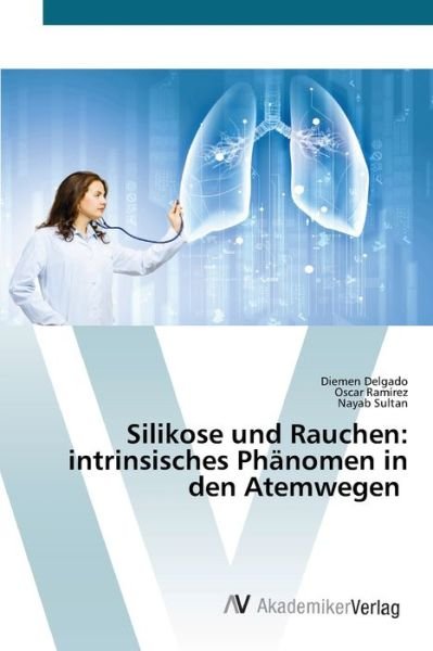Cover for Delgado · Silikose und Rauchen: intrinsis (Bog) (2020)