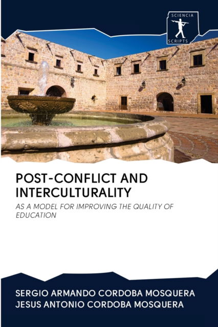 Cover for Sergio Armando Cordoba Mosquera · Post-Conflict and Interculturality (Paperback Book) (2020)