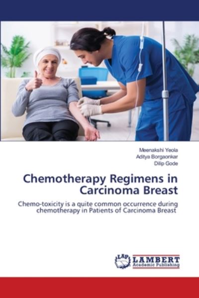 Chemotherapy Regimens in Carcinom - Yeola - Książki -  - 9786202666749 - 2 czerwca 2020