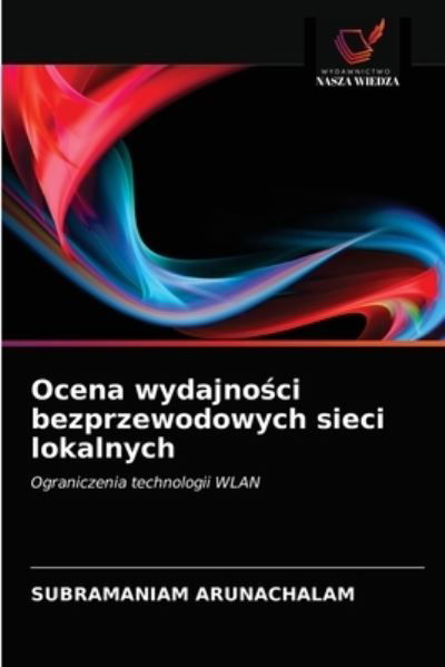 Cover for Subramaniam Arunachalam · Ocena wydajno?ci bezprzewodowych sieci lokalnych (Taschenbuch) (2021)