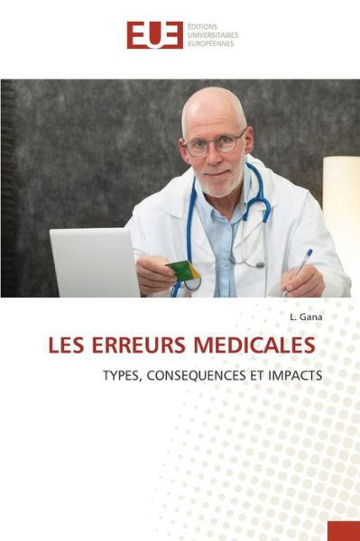 Cover for L Gana · Les Erreurs Medicales (Taschenbuch) (2021)