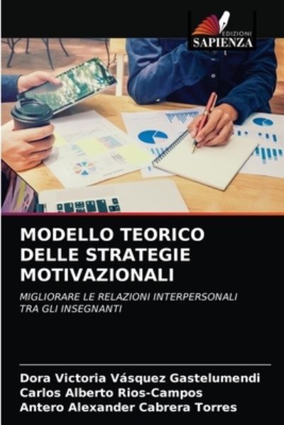 Cover for Dora Victoria Vásquez Gastelumendi · Modello Teorico Delle Strategie Motivazionali (Paperback Book) (2021)