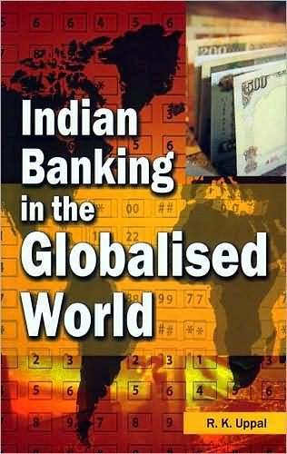 Cover for R K Uppal · Indian Banking in the Globalised World (Gebundenes Buch) (2008)