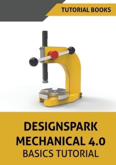 Cover for Tutorial Books · Designspark Mechanical 4.0 Basics Tutorial (Pocketbok) (2020)