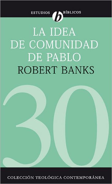 Cover for Robert J Banks · La Idea de Comunidad de Pablo (Pocketbok) [Spanish, Revised edition] (2011)