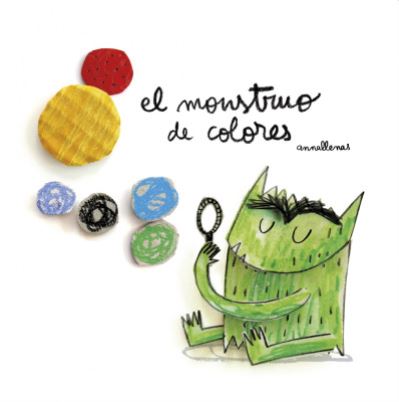 Cover for Anna Llenas · El monstruo de colores (Inbunden Bok) (2012)