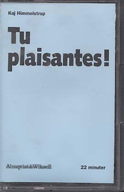 Cover for Kaj Himmelstrup · Tu plaisantes! (Hæftet bog) [1. udgave] (1995)