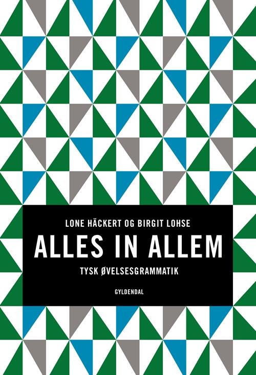 Alles in Allem - Birgit Lohse Lone Häckert - Bøger - Systime - 9788702164749 - 14. oktober 2020