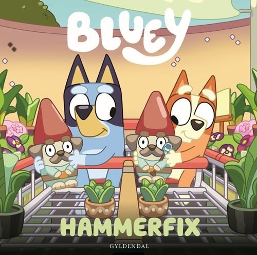 Bluey: Bluey  Hammerfix - Ludo Studio Pty Ltd - Livros - Gyldendal - 9788702391749 - 25 de setembro de 2023