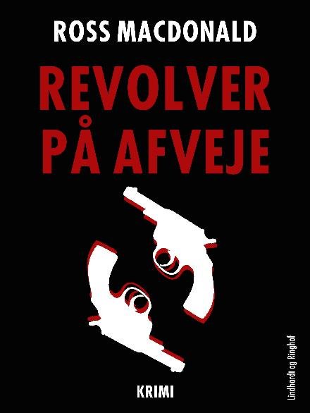 Cover for Ross Macdonald · Revolver på afveje (Sewn Spine Book) [2nd edition] (2017)