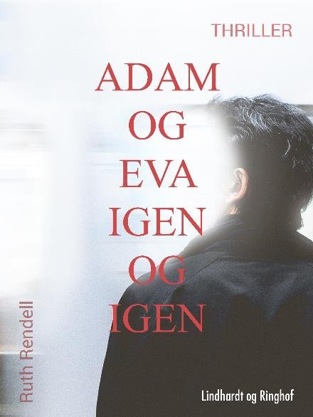 Cover for Ruth Rendell · Adam og Eva igen og igen (Sewn Spine Book) [2. Painos] (2017)