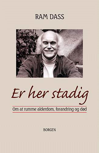 Cover for Ram Dass · Er her stadig (Sewn Spine Book) [1st edition] (2001)