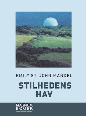 Cover for Emily St. John Mandel · Stilhedens hav (Storskrift) (Inbunden Bok) [1:a utgåva] (2023)