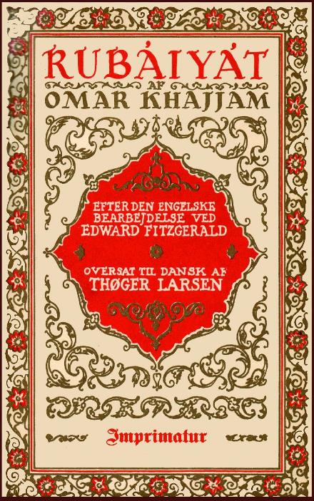 Rubáiyát - oversat af Thøger Larsen - Omar Khajjâm - Książki - Pipl Press - 9788740911749 - 23 listopada 2022