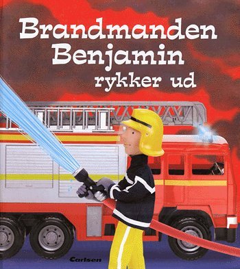 Cover for Felicity Brooks · Brandmanden Benjamin rykkker ud (Bog) [1. udgave] (2005)