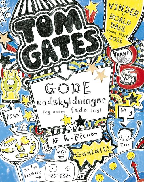 Cover for Liz Pichon · Tom Gates: Tom Gates 2 - Gode undskyldninger (og andre fede ting) (Sewn Spine Book) [1º edição] (2017)