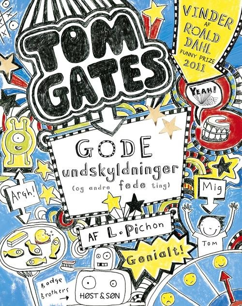 Cover for Liz Pichon · Tom Gates: Tom Gates 2 - Gode undskyldninger (og andre fede ting) (Sewn Spine Book) [1th edição] (2017)