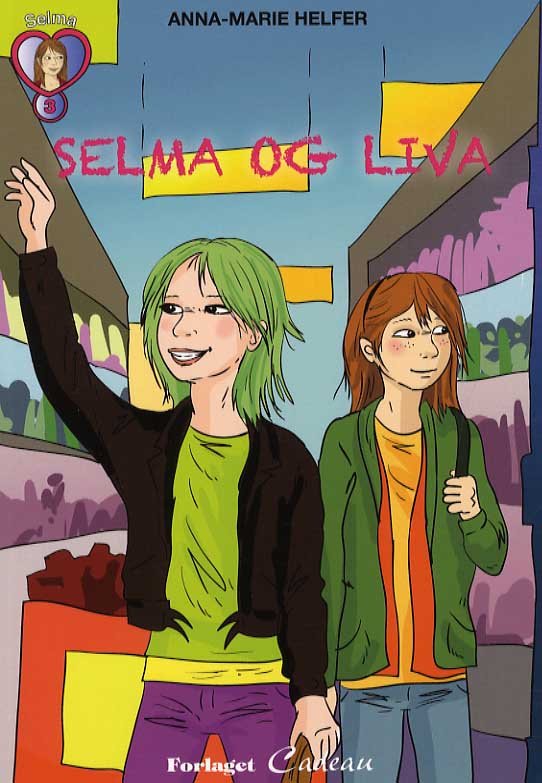 Cover for Anna-Marie Helfer · Selma: Selma og Liva (Sewn Spine Book) [1º edição] (2013)