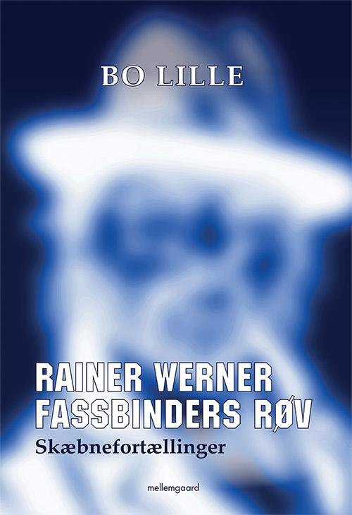 Cover for Bo Lille · Rainer Werner Fassbinders røv (Book) [1º edição] (2015)