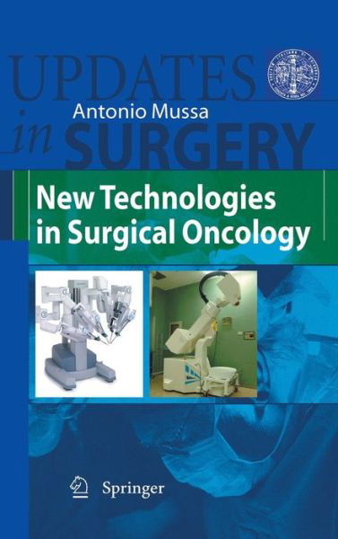 Antonio Mussa · New Technologies in Surgical Oncology - Updates in Surgery (Hardcover Book) [2010 edition] (2009)