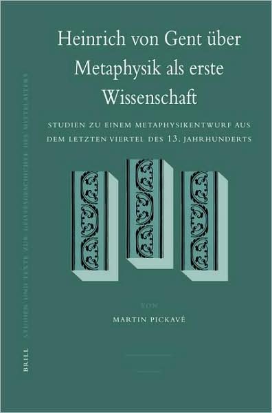 Heinrich Von Gent Über Metaphysik Als Erste Wissenschaft (Studien Und Texte Zur Geistesgeschichte Des Mittelalters) (German Edition) - M. - Livres - BRILL - 9789004155749 - 23 février 2007