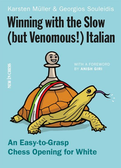 Cover for Georgios Souleidis · Winning with the Slow (but Venomous!) Italian: An Easy-to-Grasp Chess Opening for White (Paperback Book) (2016)