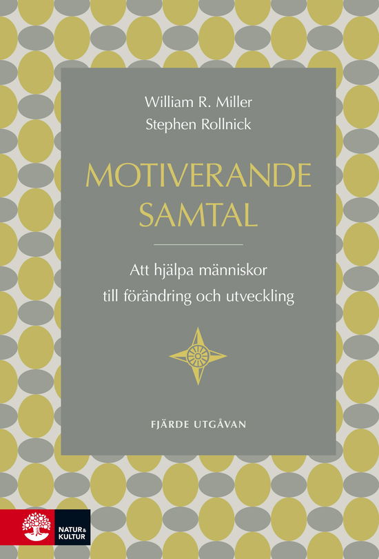 Cover for William R. Miller · Motiverande samtal, Fjärde utgåvan : att hjälpa människor till förändring o (Buch) (2024)