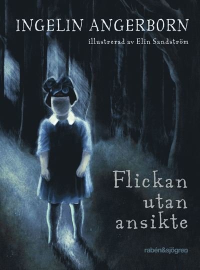 Cover for Ingelin Angerborn · Flickan utan ansikte (Inbunden Bok) (2020)