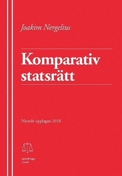 Komparativ statsrätt - Joakim Nergelius - Kirjat - Studentlitteratur AB - 9789154405749 - torstai 5. heinäkuuta 2018