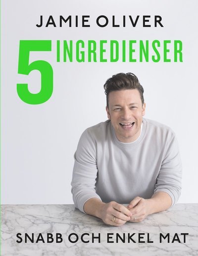 Cover for Jamie Oliver · 5 ingredienser : snabb och enkel mat (Indbundet Bog) (2017)