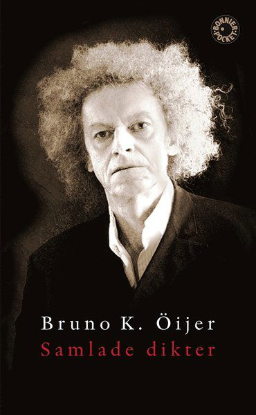 Cover for Bruno K. Öijer · Samlade dikter 1973-2008 (Paperback Book) (2012)