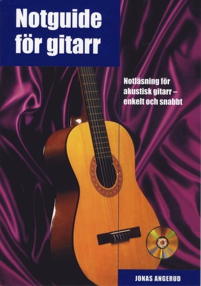 Cover for Jonas Angerud · Notguide för gitarr inkl CD : notläsning för akustisk gitarr - enkelt och snabbt (Buch) (2010)