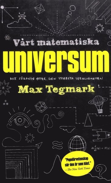 Cover for Max Tegmark · Vårt matematiska universum : mitt sökande efter den yttersta verkligheten (Paperback Book) (2016)