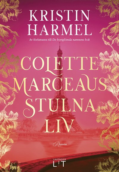 Cover for Kristin Harmel · Colette Marceaus stulna liv (Innbunden bok) (2025)