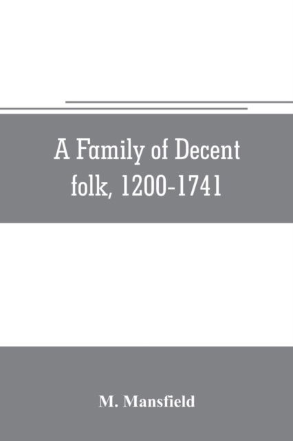 Cover for Institut Dhistoire Du Temps PR Esent · A family of decent folk, 1200-1741 (Paperback Book) (2019)