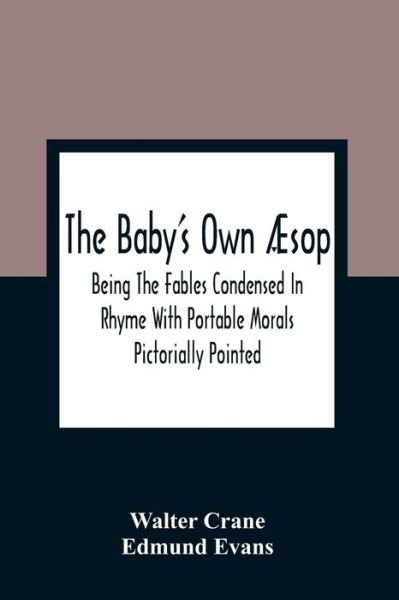 Cover for Walter Crane · The Baby'S Own AEsop (Paperback Bog) (2021)